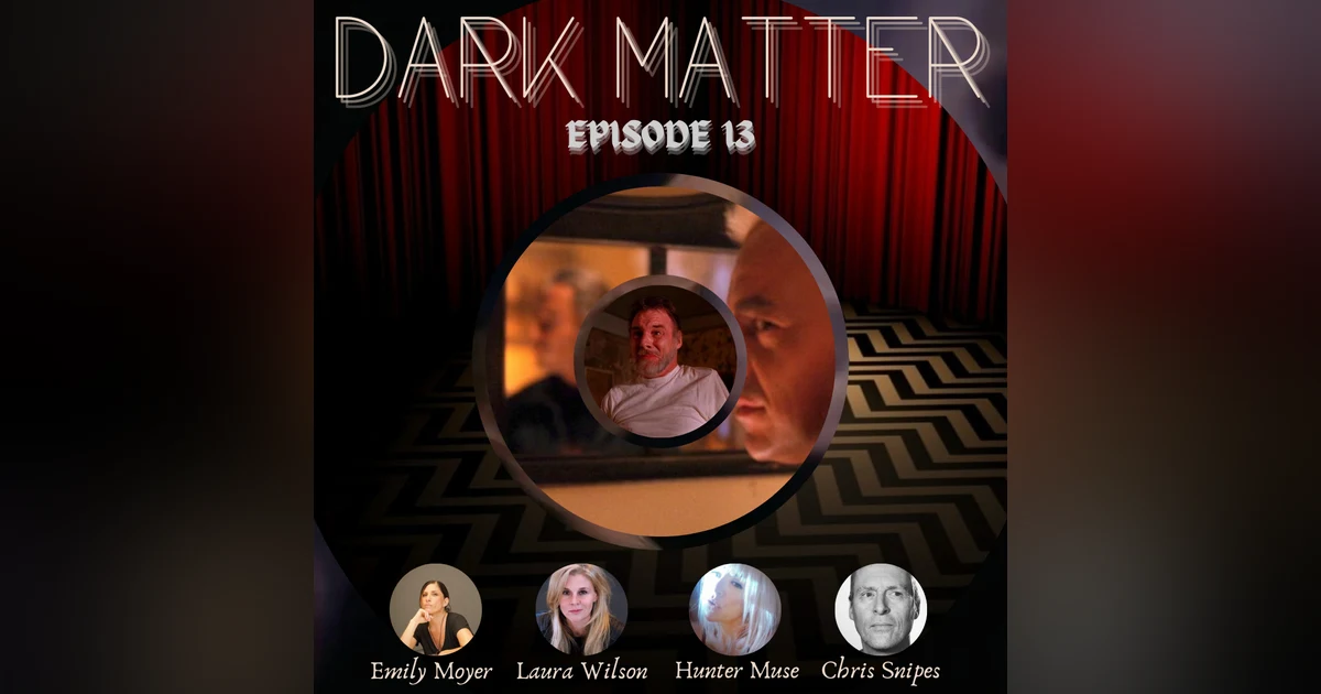 Patreon & Locals Limited Series: Dark Matter | Episode 13 (S02 E14)
