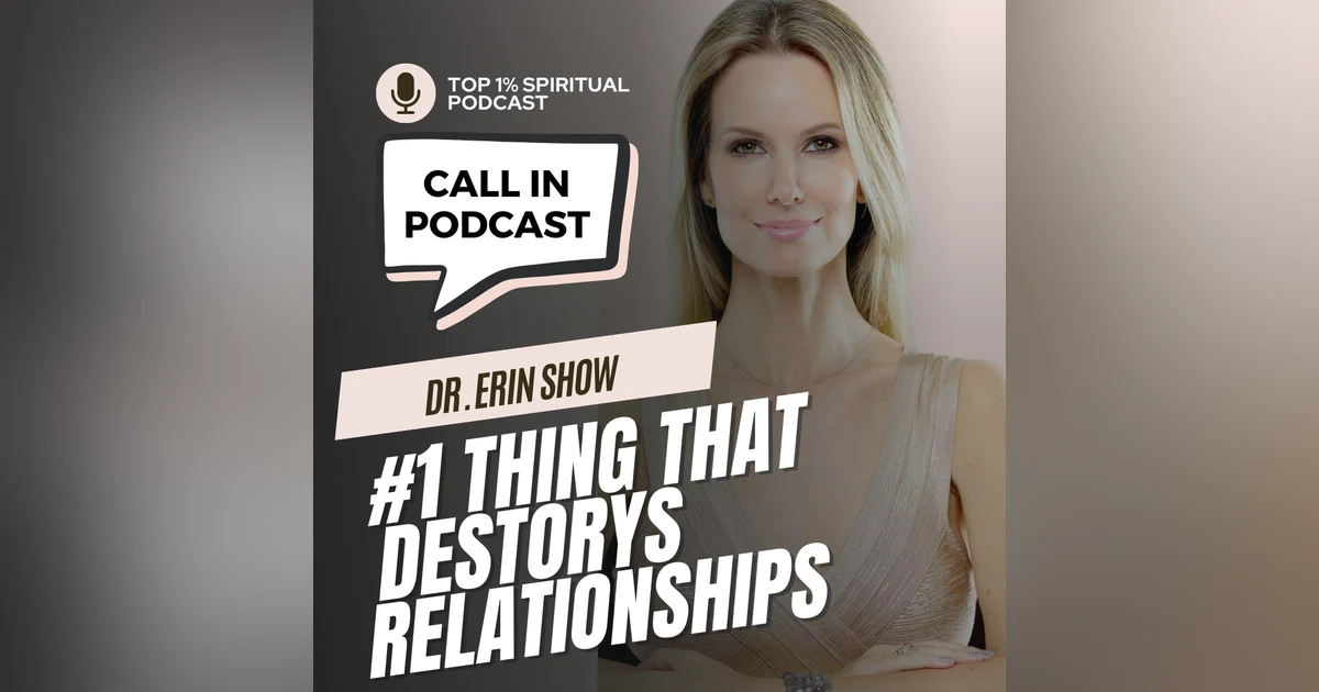 CALL IN SHOW | Metaphysics of Relationships | Dr. Erin