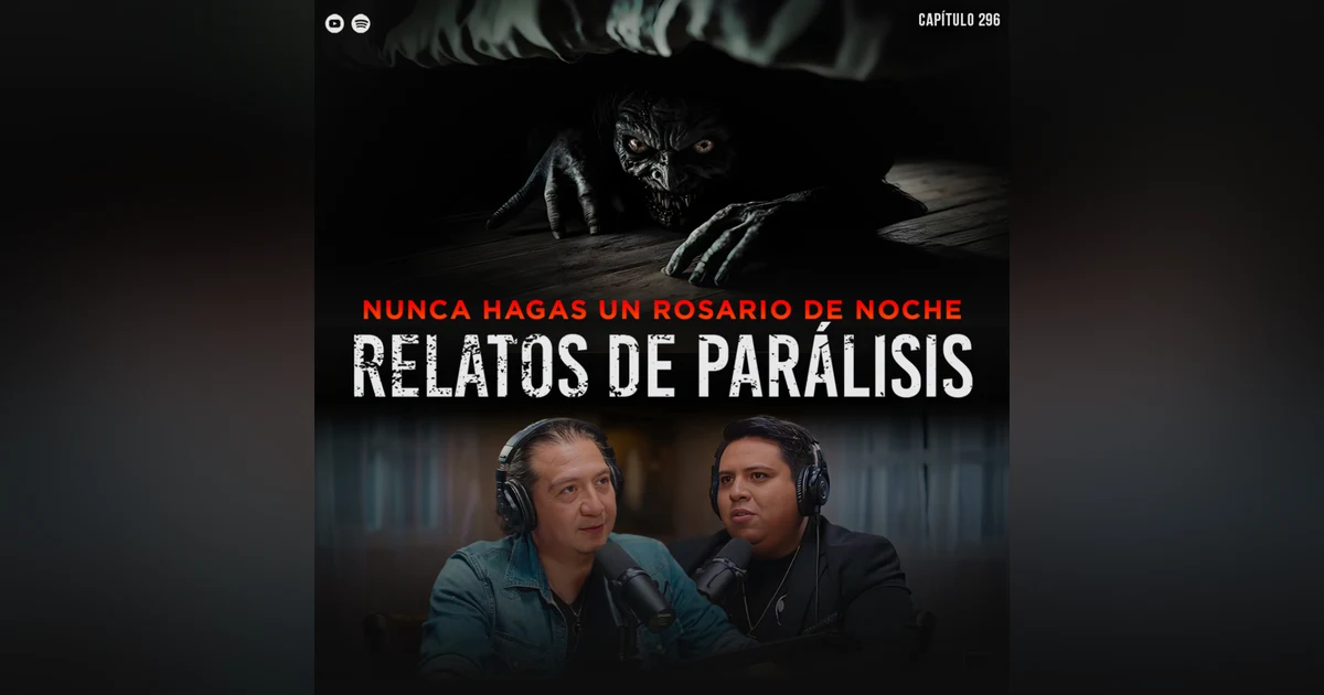 ¡NO HAGAS UN ROSARIO DE NOCHE! Relatos Reales de Parálisis del Sueño
