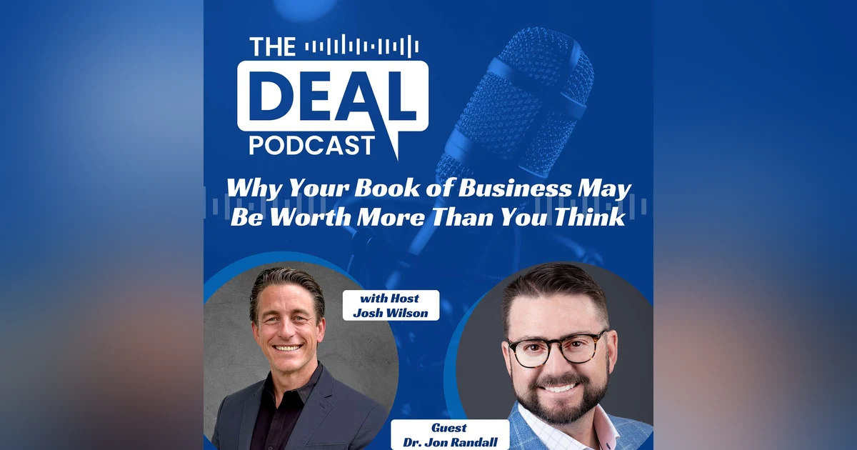Why Your Book of Business May Be Worth More Than You Think — Dr. Jon Randall