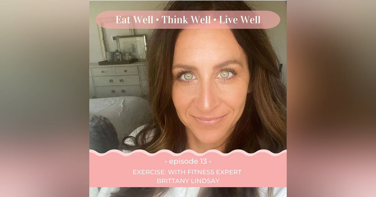 Exercise with Fitness Expert Brittany Lindsay [Ep. 13]