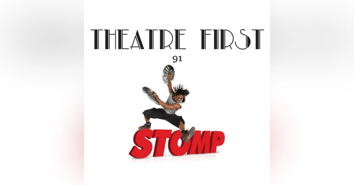 91: Stomp '18 - Theatre First with Alex First