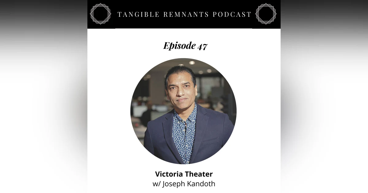 Victoria Theater with Joseph Kandoth