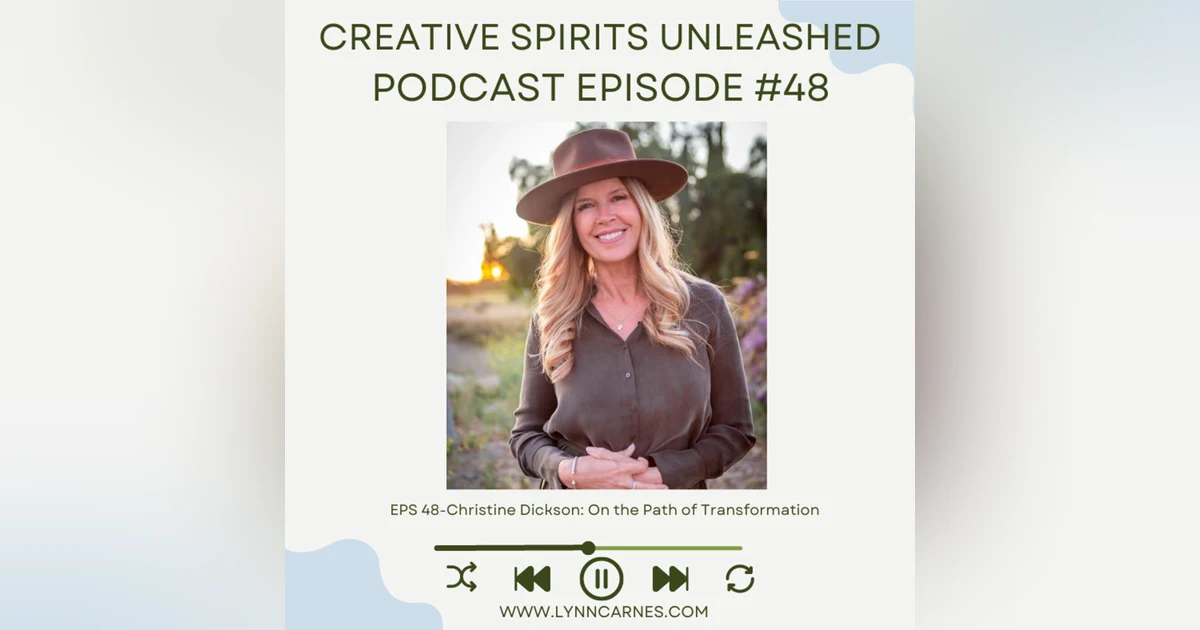 #48 Christine Dickson: On the Path of Transformation