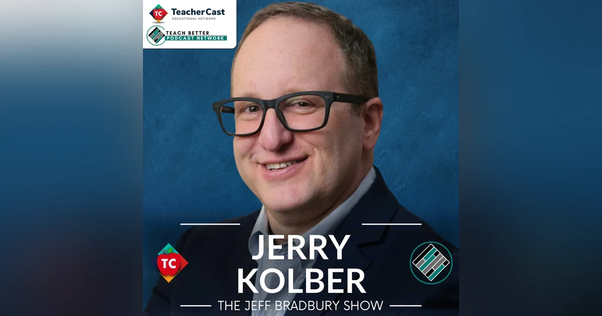 Transforming Education Through Storytelling: Featuring Jerry Kolber