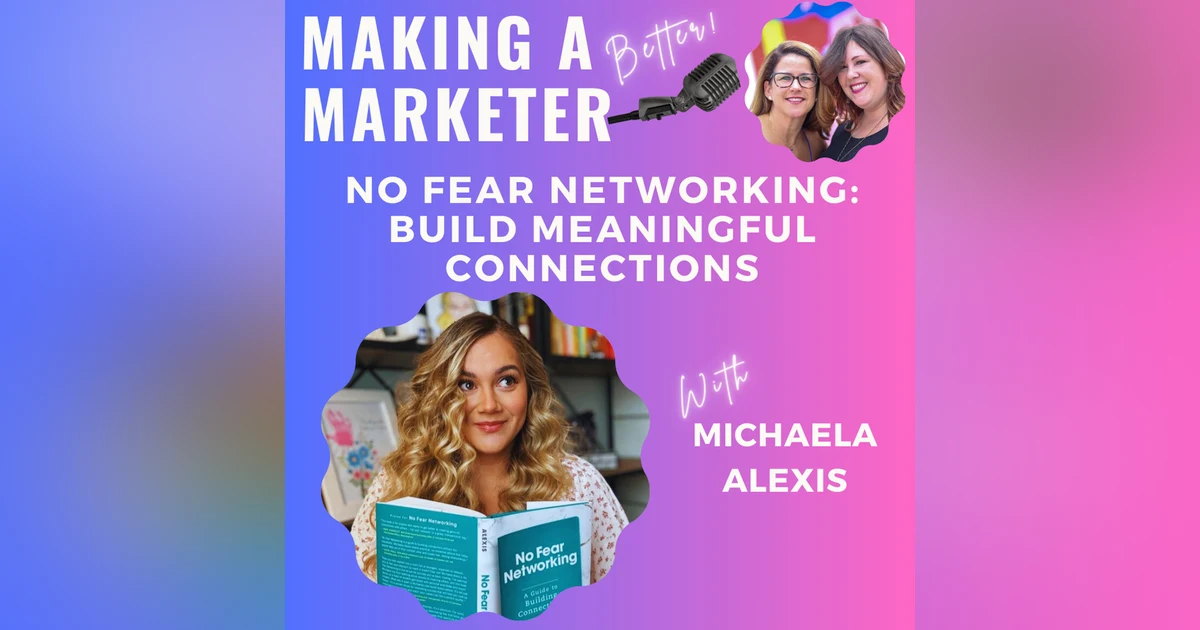 No Fear Networking: Build Meaningful Connections  with Michaela Alexis