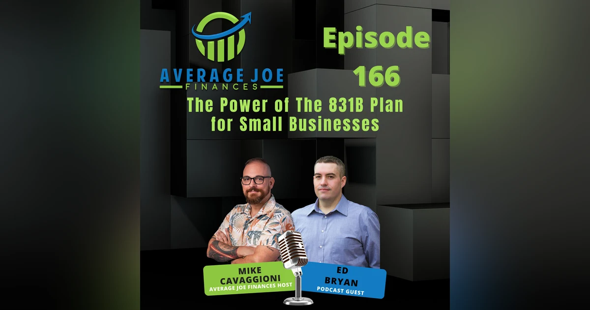 166. The Power of The 831B Plan for Small Businesses with Ed Bryan