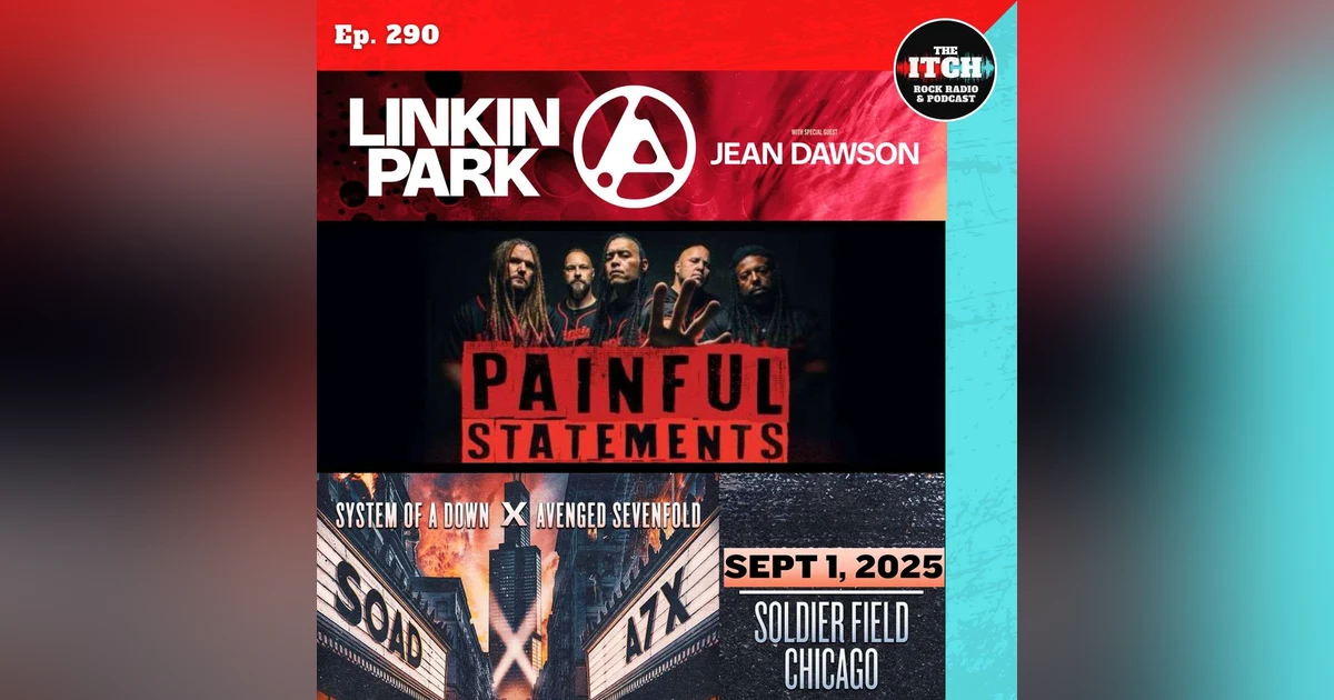 E290 Concert Catch-up: Linkin Park, Nonpoint, Heartsick, System of a Down, Avenged Sevenfold, and more!