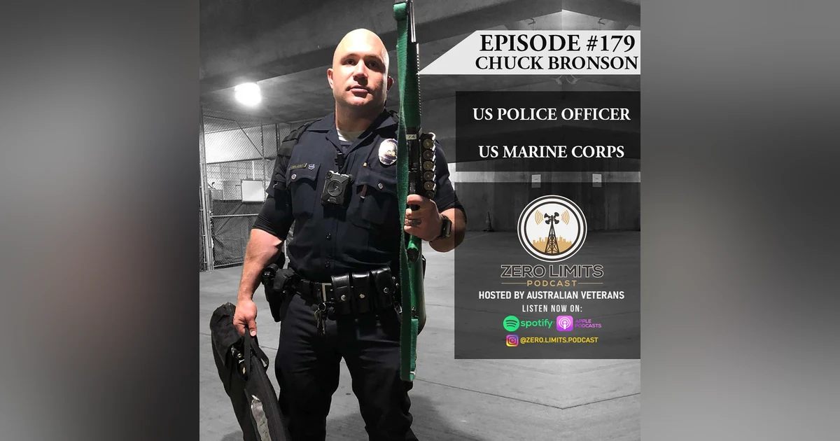 Ep. 179 Chuck Bronson US Police Officer, US Marine Corps Veteran and Cohost War Stories Podcast