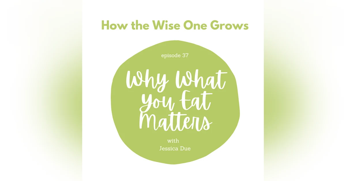 What You Eat Matters with Jessica Due (37)