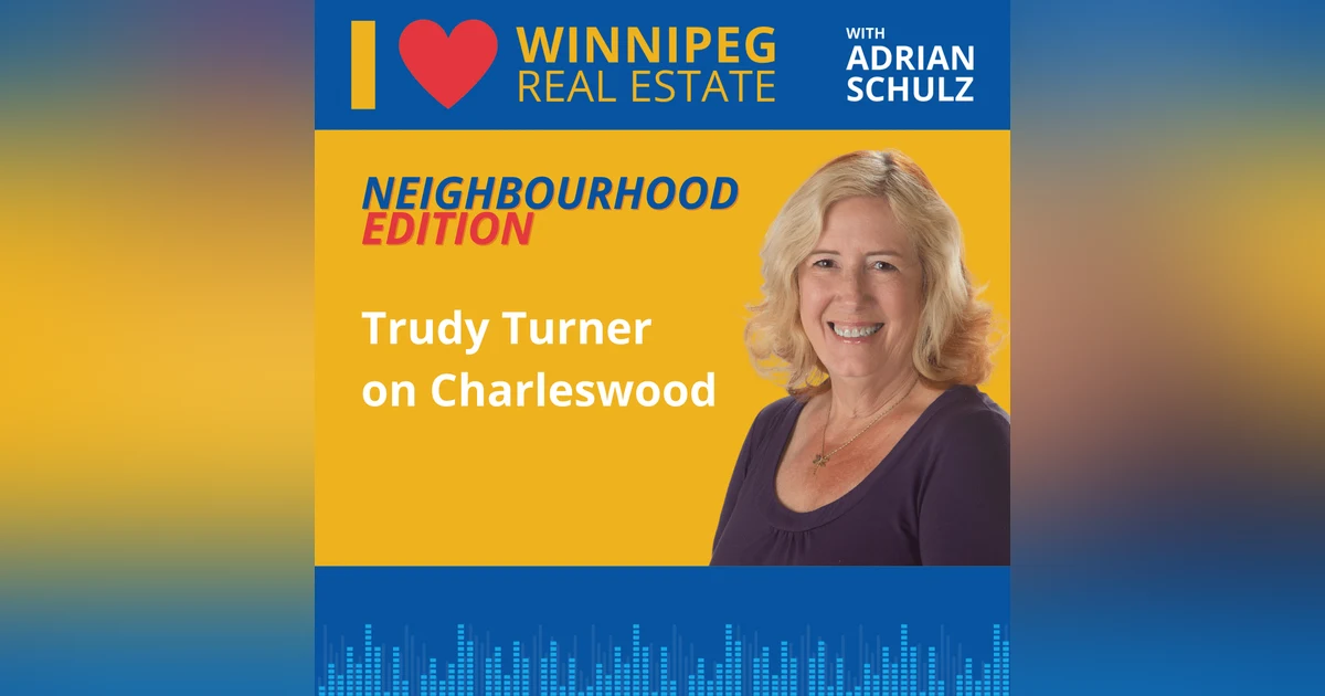 Neighbourhood Edition: Trudy Turner on Charleswood