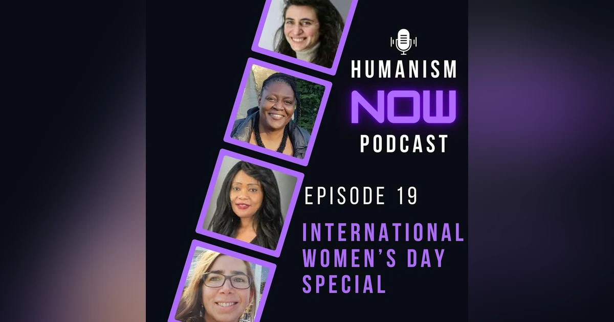 19. Celebrating International Women's Day! Conversation on Feminism and Humanism