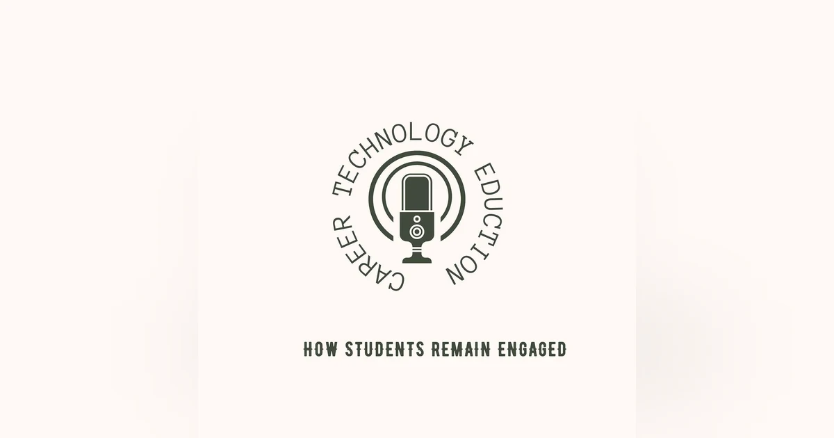 Student Engagement Through CTE — Part One