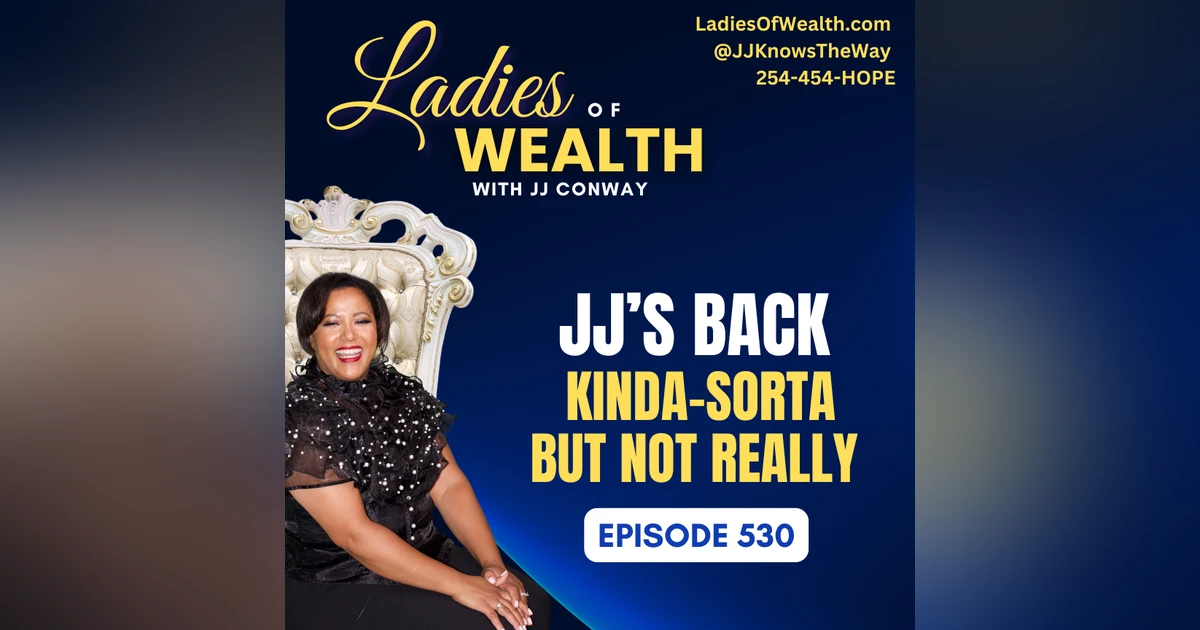 Episode 530: JJ's Kinda-Sorta, But Not Really, Back