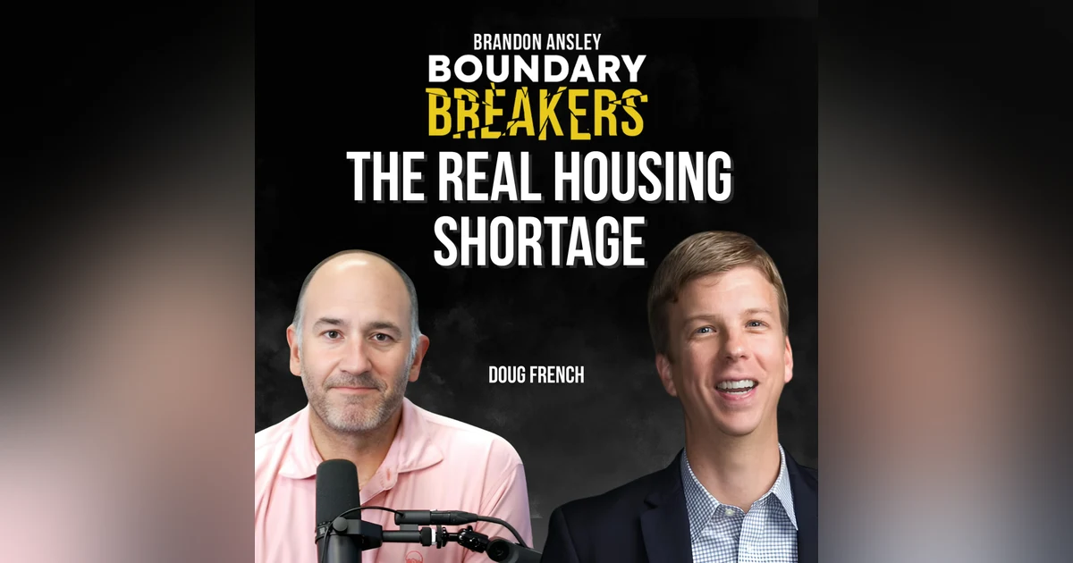 The Truth About America’s Housing Shortage | Doug French, Stylecraft Builders CEO