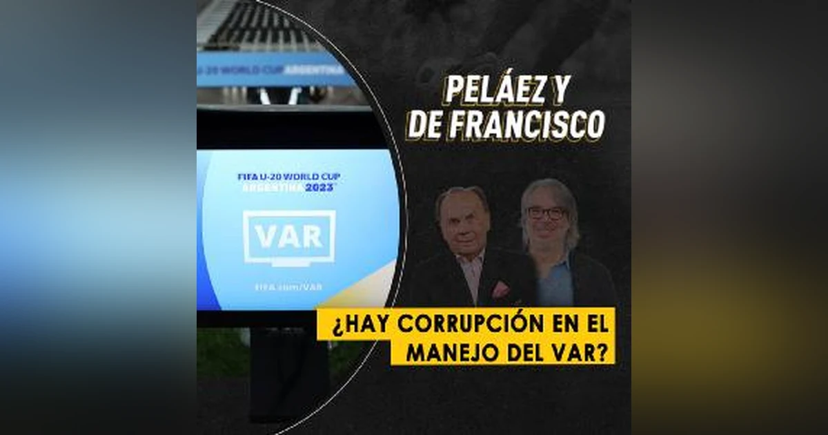 ¿Hay corrupción en el manejo del VAR?