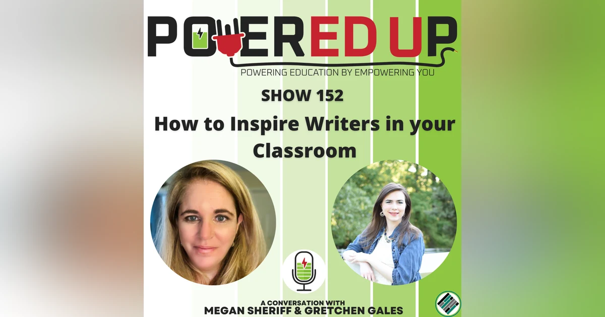 152: How to Inspire Writers in your Classroom