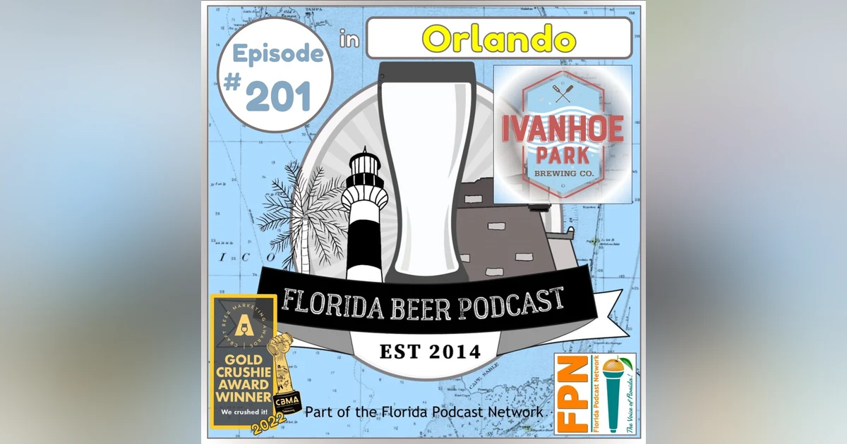 Florida Beer Podcast - Episode 201: Brewing in Orlando with Ivanhoe Park Brewing
