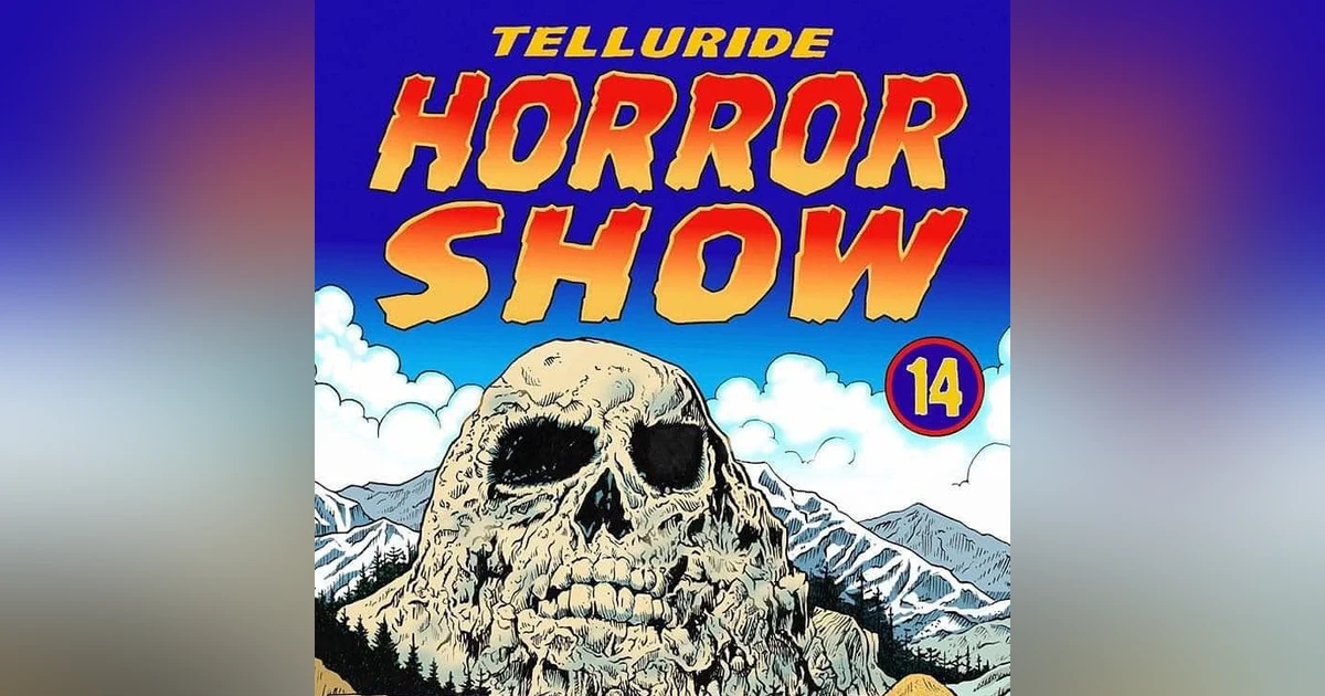 Dispatches From TELLURIDE HORROR SHOW