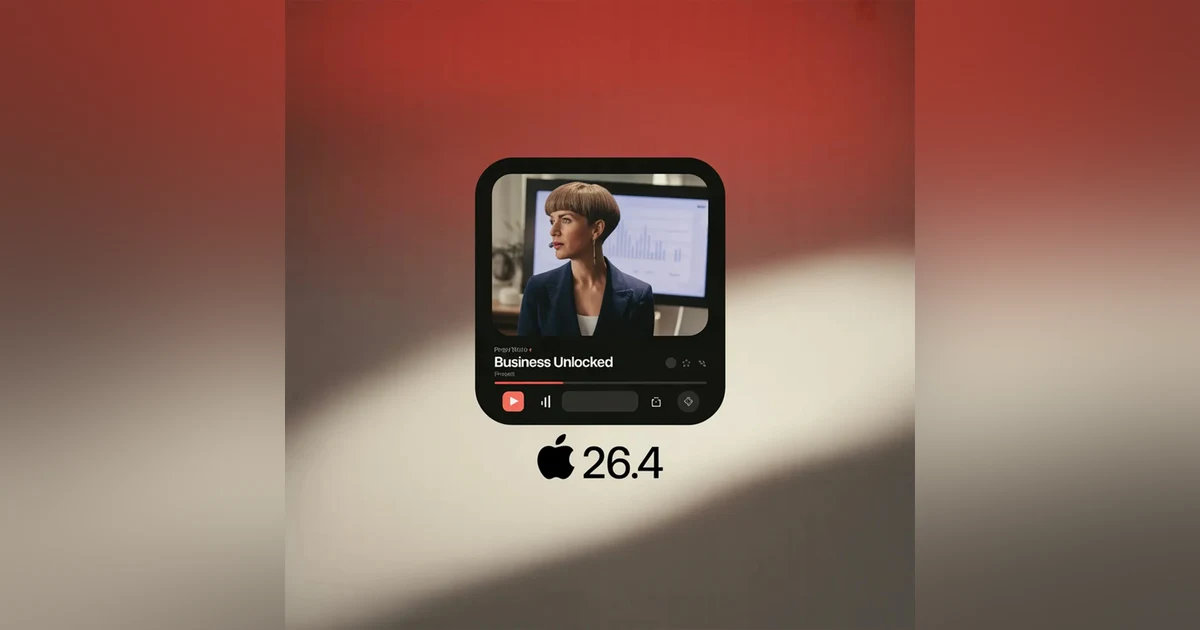 iOS 26.4 Apple Podcasts Video Episodes: Social Experiences for Business Unlocked with Favour Obasi-ike