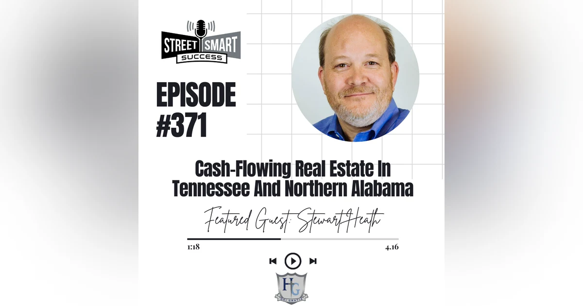 371: Cash-Flowing Real Estate In Tennessee And Northern Alabama