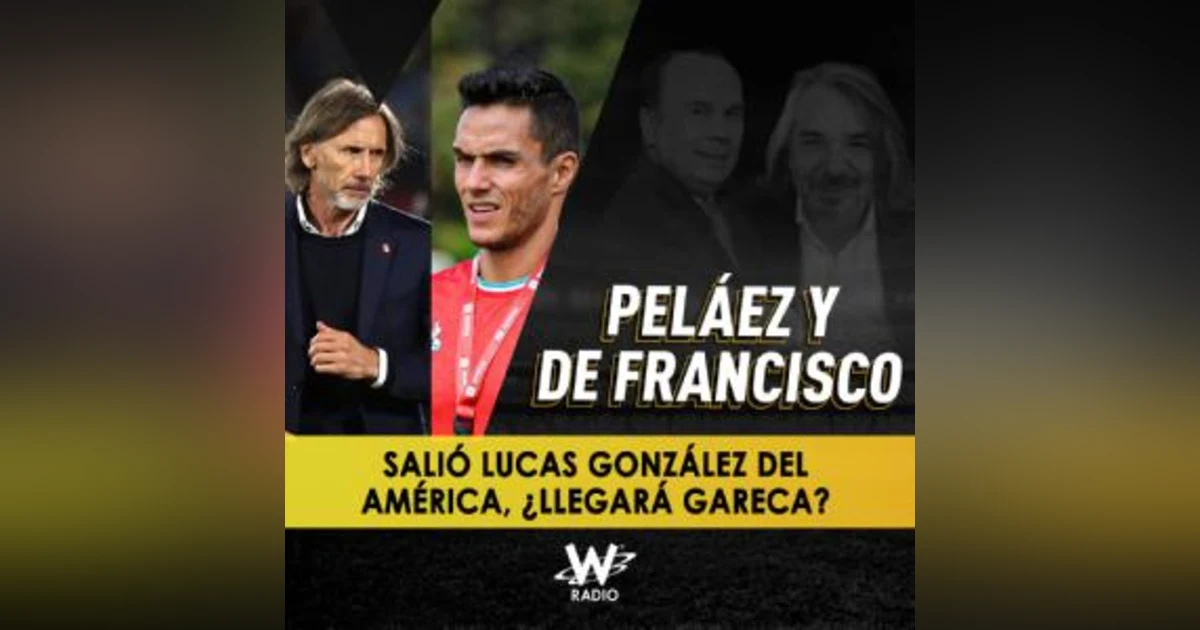 Salió Lucas González del América, ¿llegará Gareca?