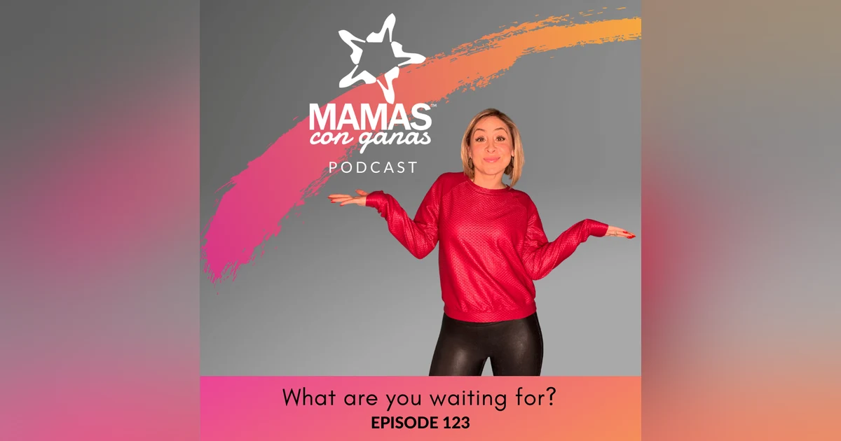 What are you waiting for?