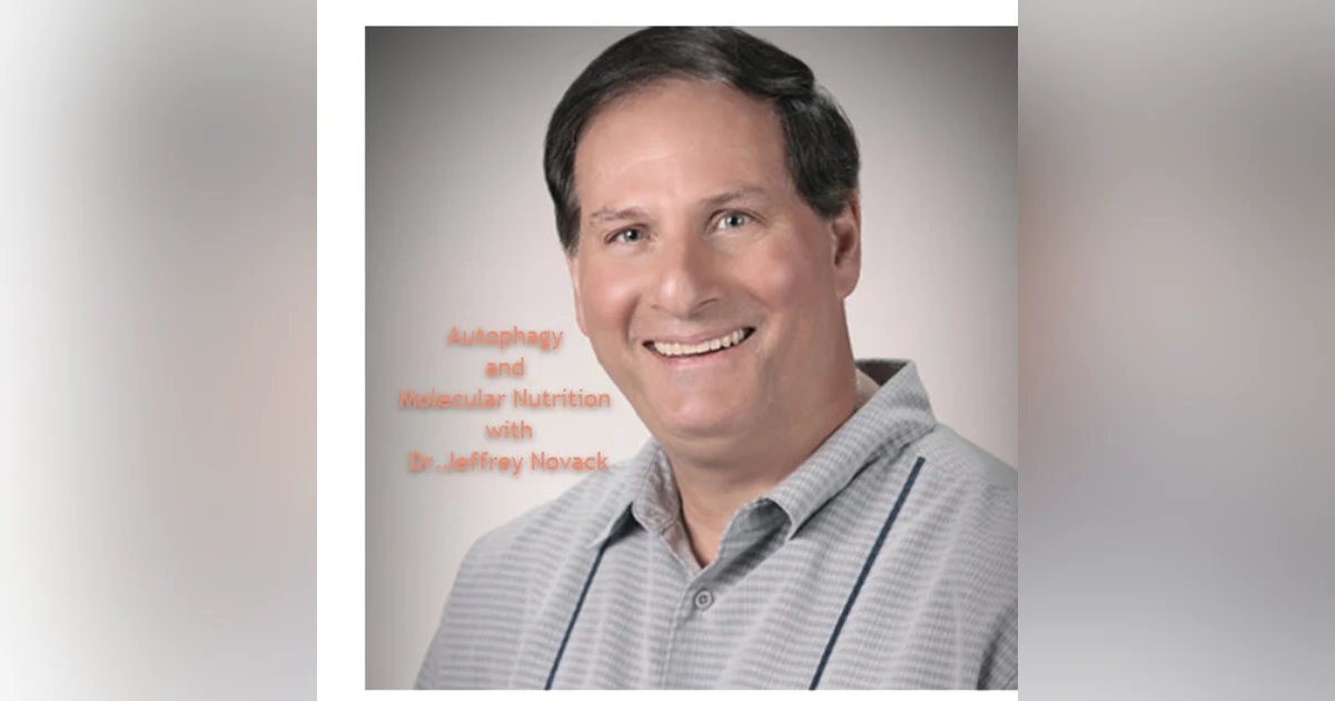 Autophagy and Molecular Nutrition with Jeffrey Novack, PhD
