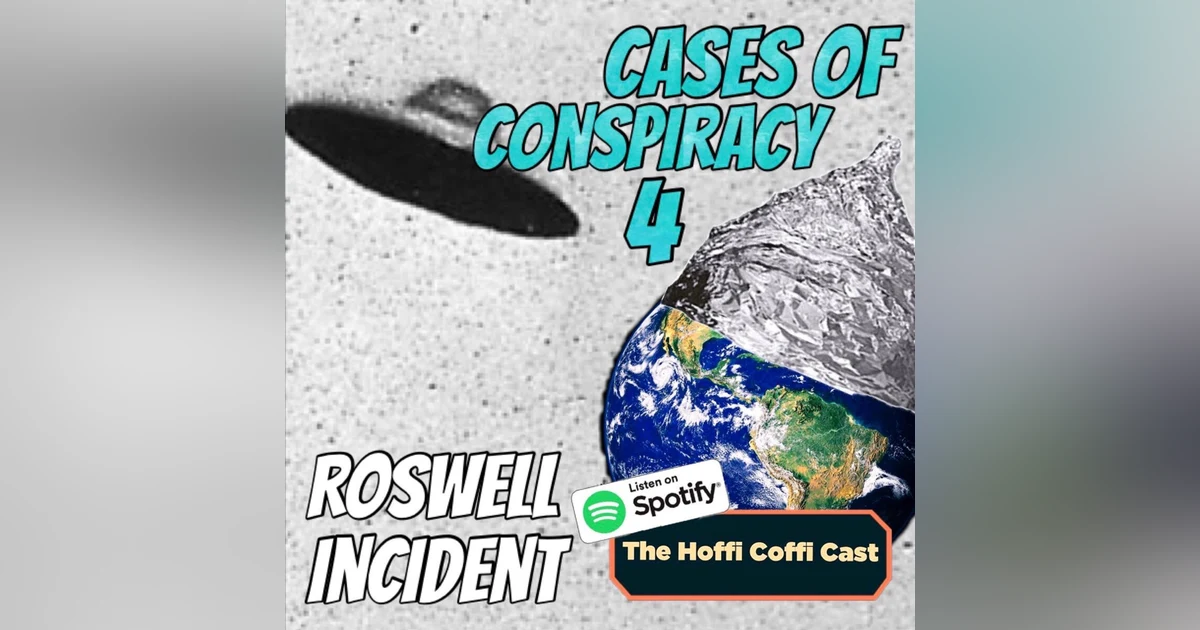 16 - Cases of Conspiracy 4: Roswell Incident