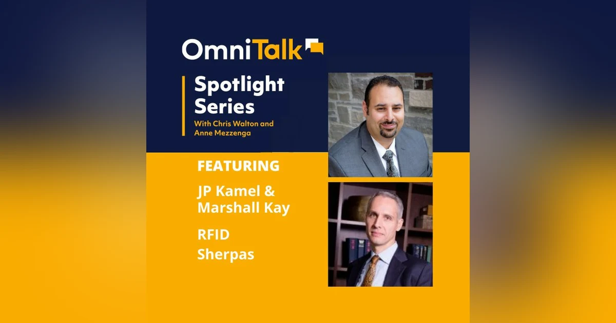 Spotlight Series | Unlocking the Value of RFID with Marshall Kay & JP Kamel, aka the RFID Sherpas