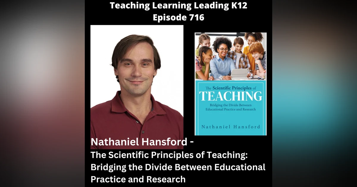Nathaniel Hansford - The Scientific Principles of Teaching: Bridging the Divide Between Educational Practice and Research - 716