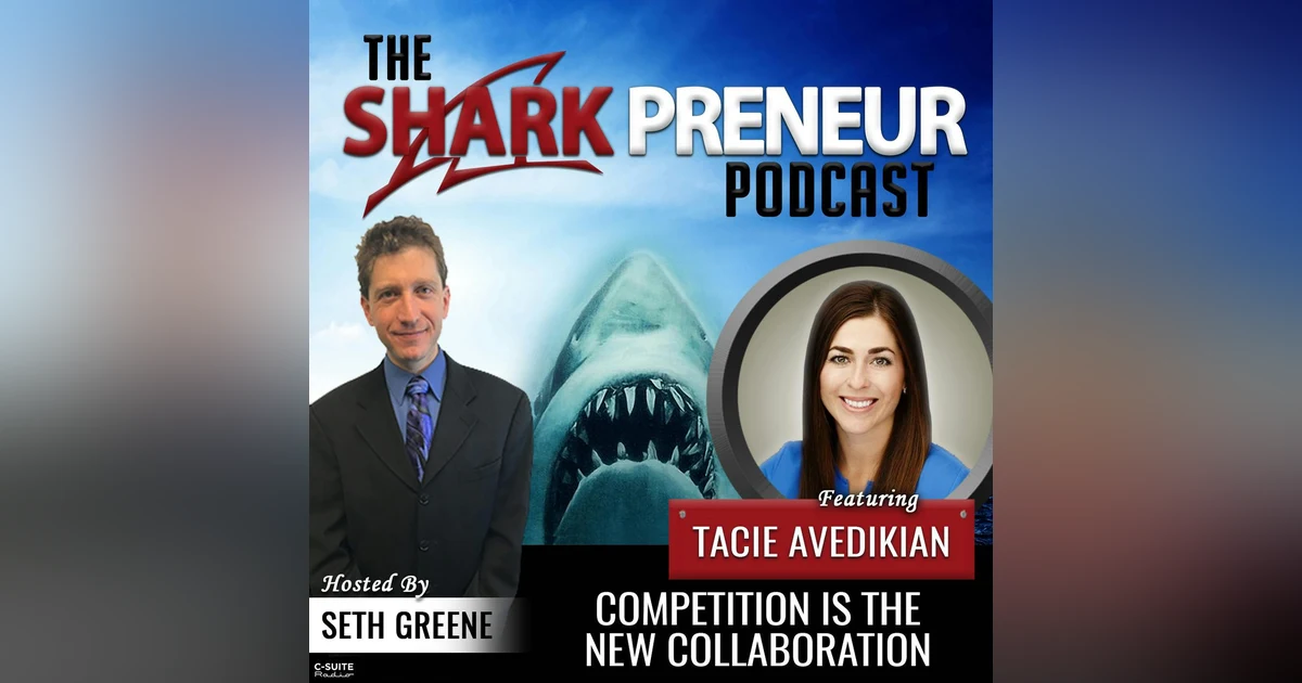 656: Competition is the New Collaboration with Tacie Avedikian
