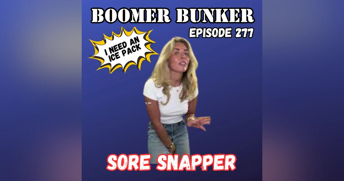 Sore Snapper | Episode 277