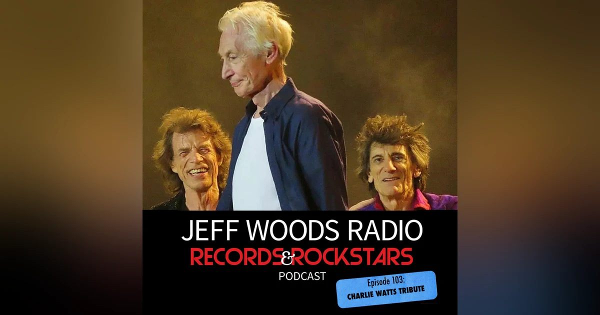 103: Charlie Watts Remembered