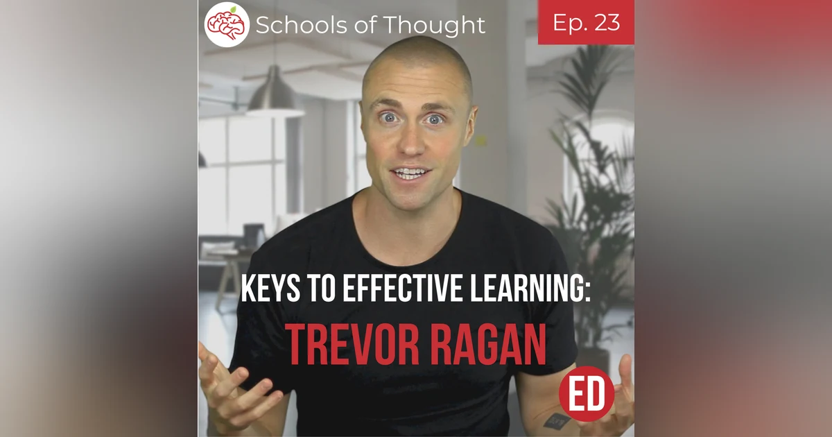 23. Keys to Effective Learning (Trevor Ragan)