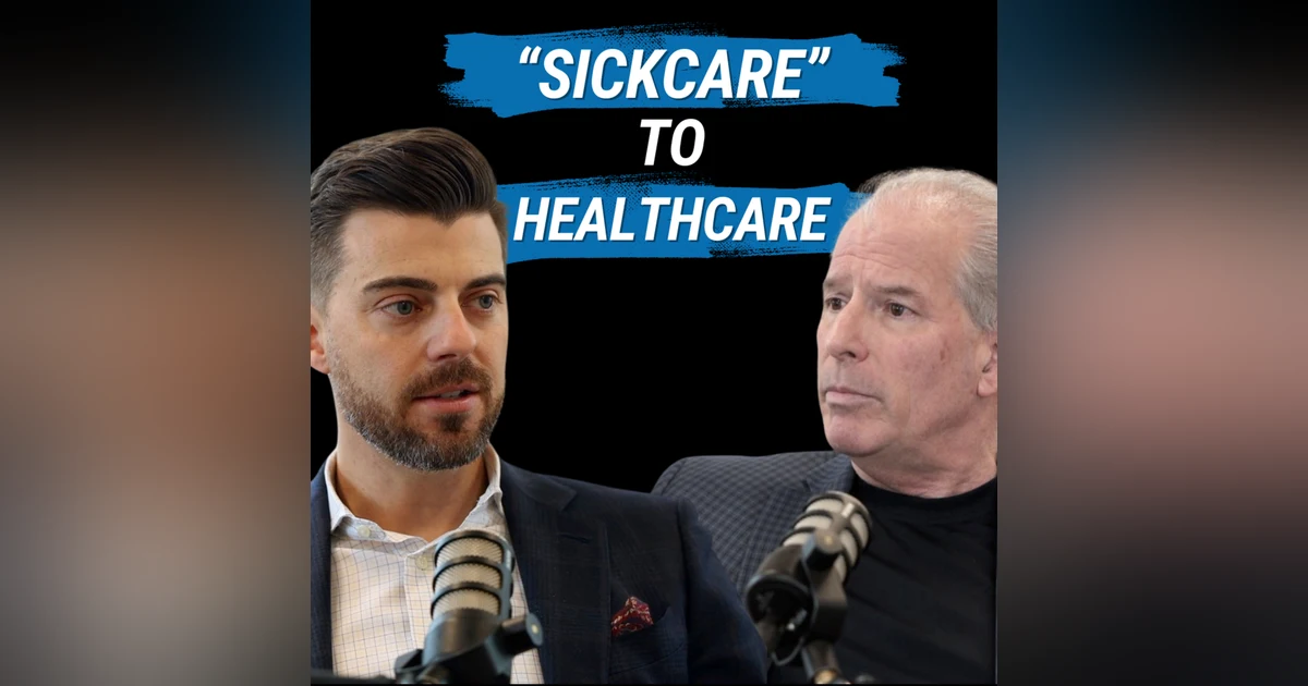 From "Sickcare" to "Healthcare": The Future Of This Industry (with John Butler)