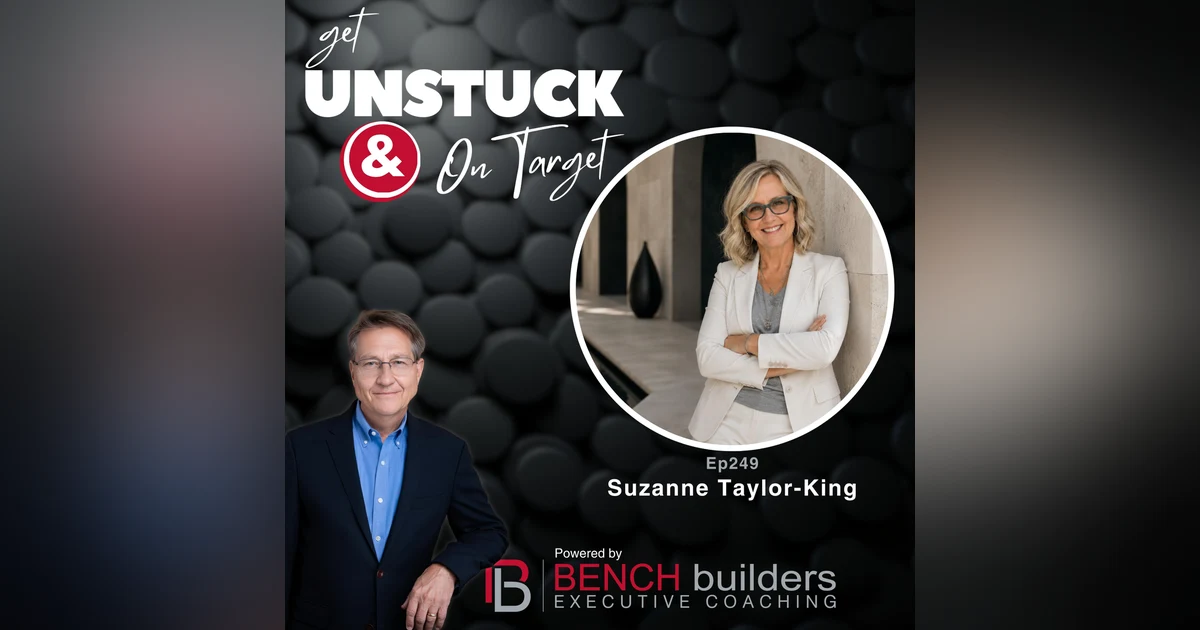 Ep249 Suzanne Taylor-King—Find the Real Bottleneck and Make Your Business Serve Your Life