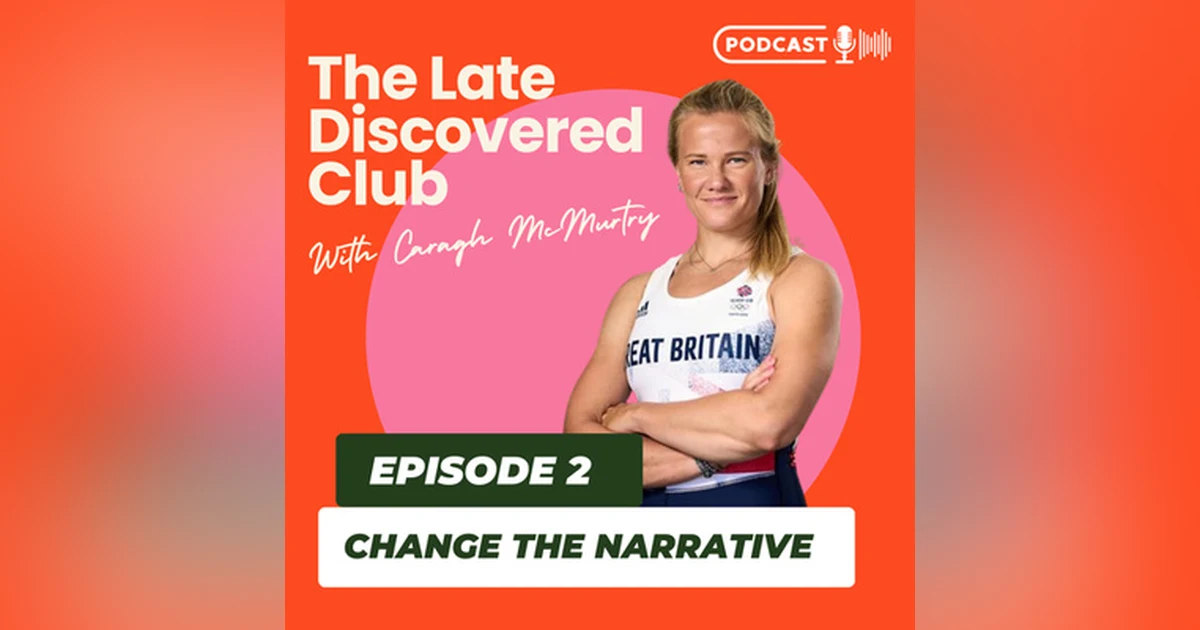 Episode 2 - Change the Narrative