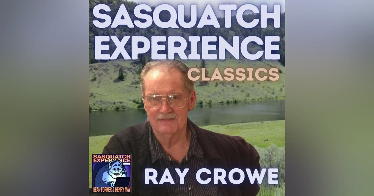 Sasquatch Experience Classics: Ray Crowe (3/9/2008)