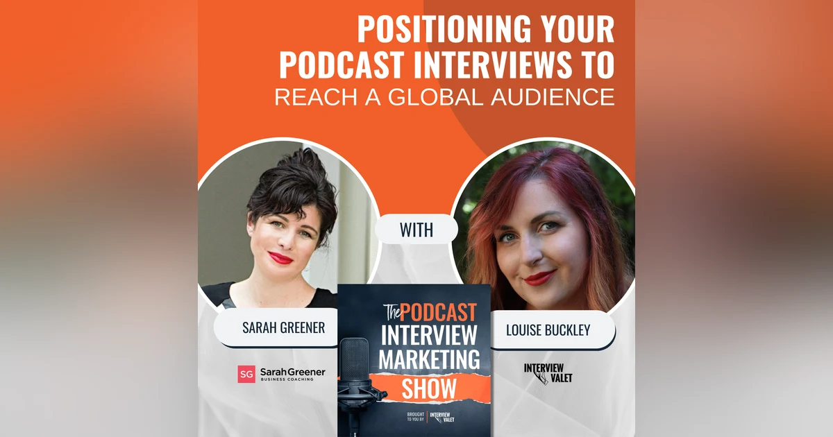 Positioning Your Podcast Interviews To Reach A Global Audience