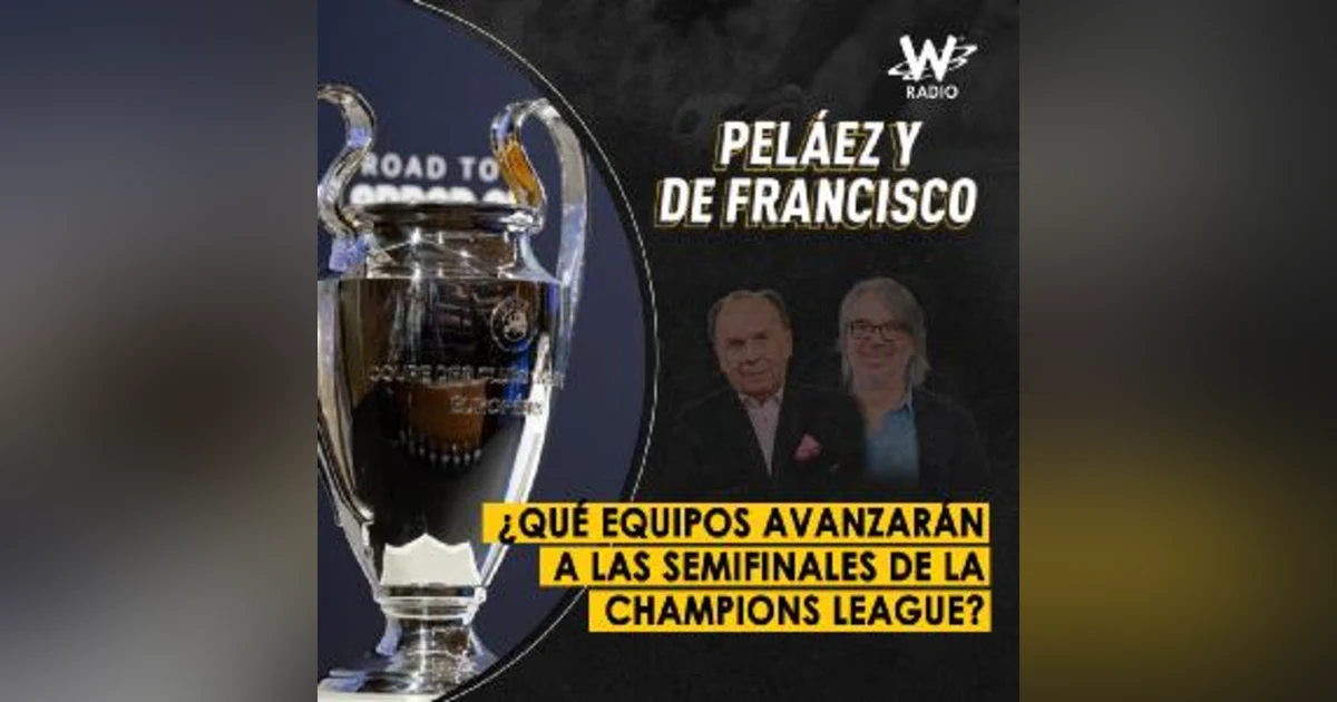 ¿Qué equipos avanzarán a las semifinales de la Champions League?
