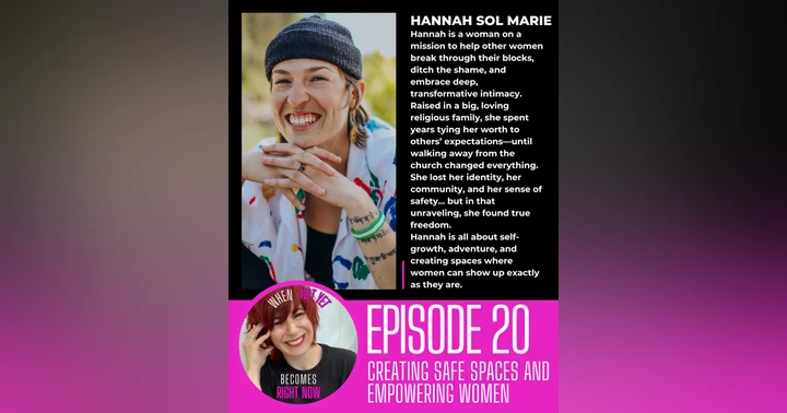 image for Finding Your Authentic Voice: Hannah Sol Marie's Journey from Religious Roots to Brave Community