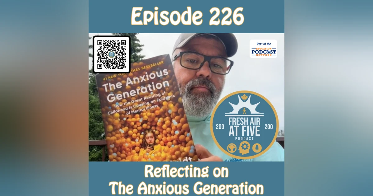Reflecting on The Anxious Generation - FAAF225