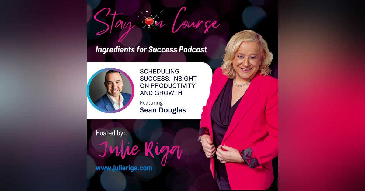 Scheduling Success: Insights on Productivity and Growth with Sean Douglas