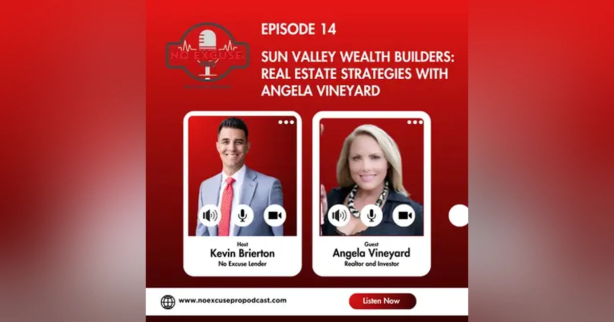 Episode 14: Sun Valley Wealth Builders: Real Estate Strategies with Angela Vineyard