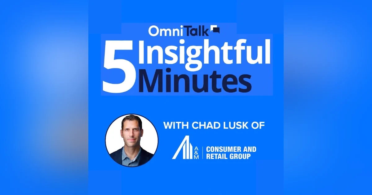 5 Insightful Minutes | In-Store Grocery Tech With Chad Lusk Of The A&M Consumer & Retail Group