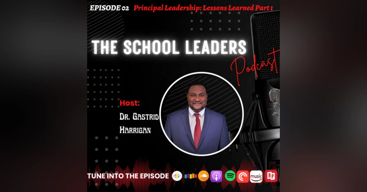 2. Principal Leadership: Lessons Learned Part 1