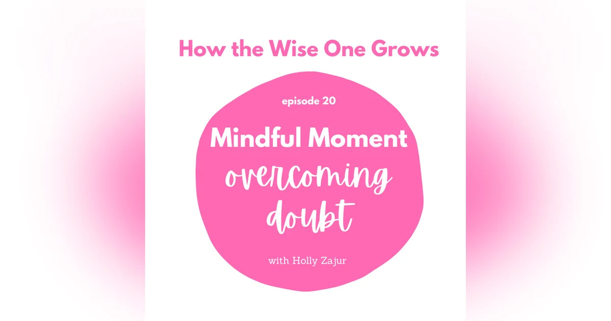 Mindful Moment for Overcoming Doubt (20)