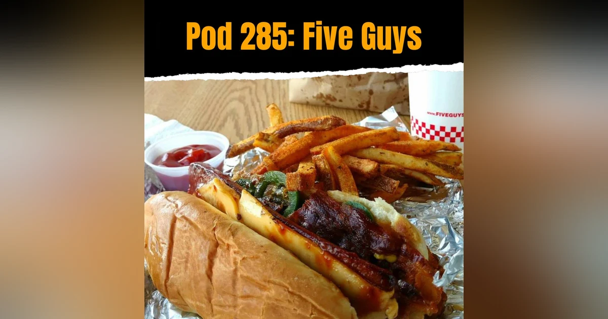 Pod 285 : Five Guys