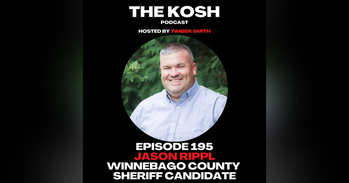 Episode 195: Jason Rippl - Winnebago County Sheriff Candidate